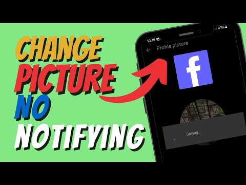 How To Change Facebook Profile Picture Without Notifying Anyone